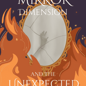 Mirror Dimension and the Unexpected Visitor